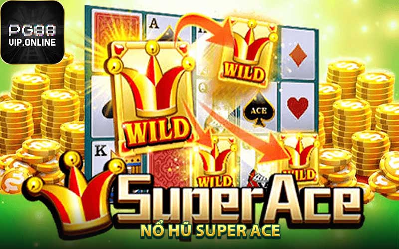 Nổ hũ Super Ace